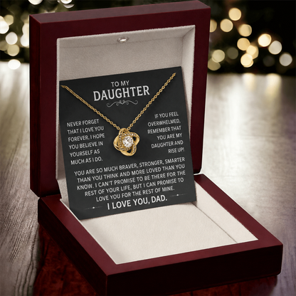To my Daughter - Never forget that I love you forever - Gold