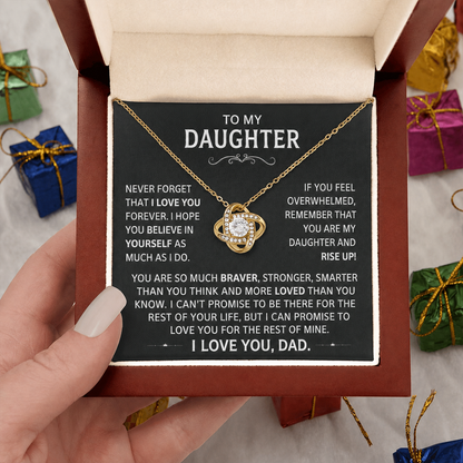 To my Daughter - Never forget that I love you forever - Gold