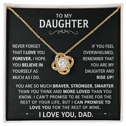 To my Daughter - Never forget that I love you forever - Gold