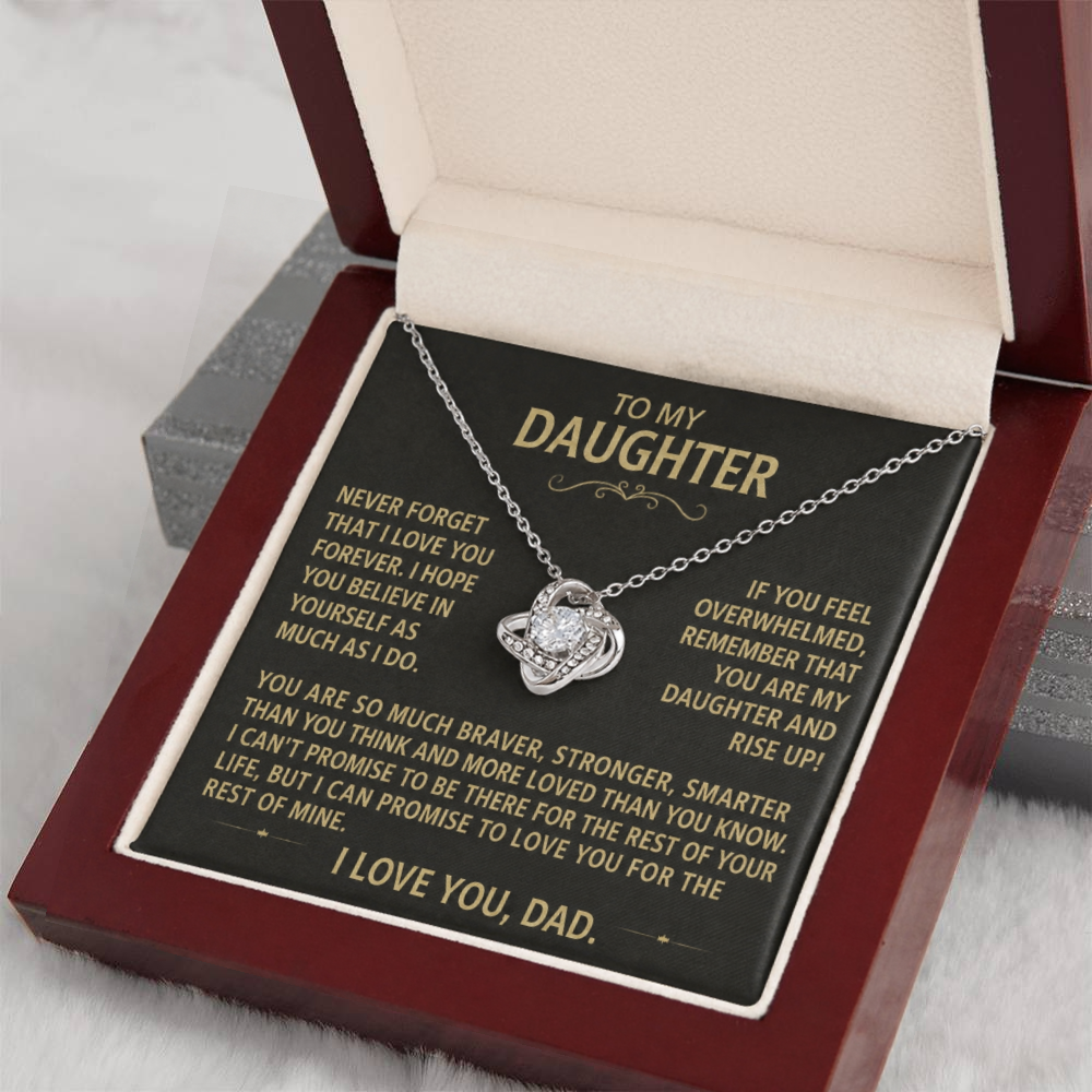 To my daughter - Never forget I love you, Dad.