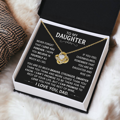To my Daughter - Never forget that I love you forever - Gold