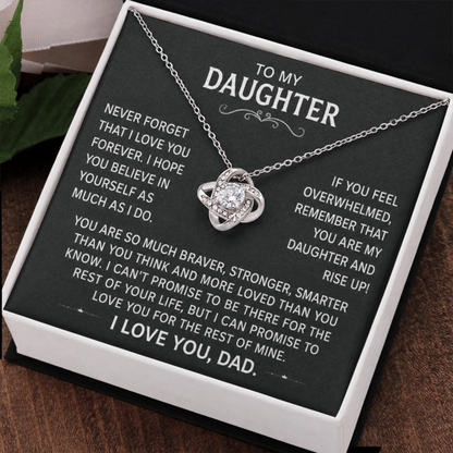 To my Daughter - Never forget that I love you forever - Gold